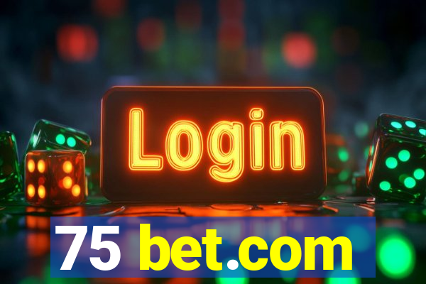 75 bet.com